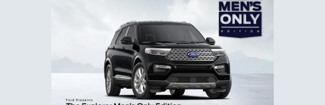 What’s the Buzz Around the Upcoming Ford Explorer Men’s Only Edition?